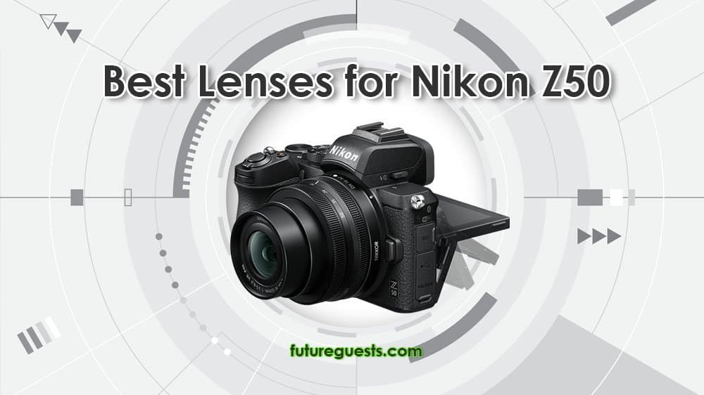 best lenses for nikon Z50 2020