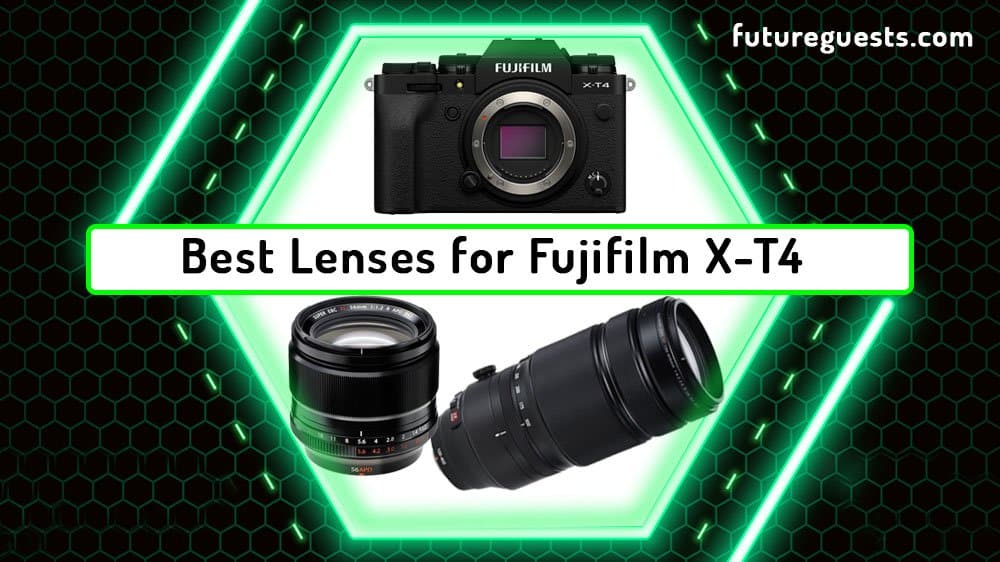 Best Lenses for Fujifilm X-T4
