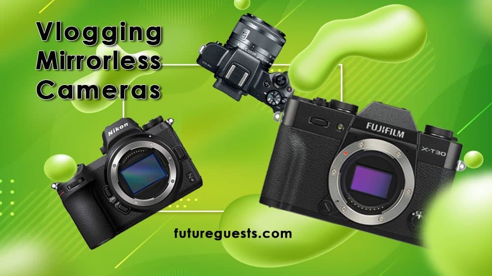 Best Mirrorless Cameras for Vlogging 2020