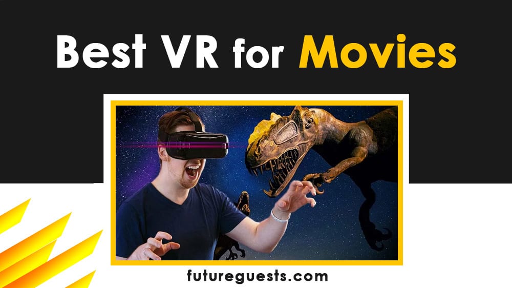 Best VR Headset to Watch Movies