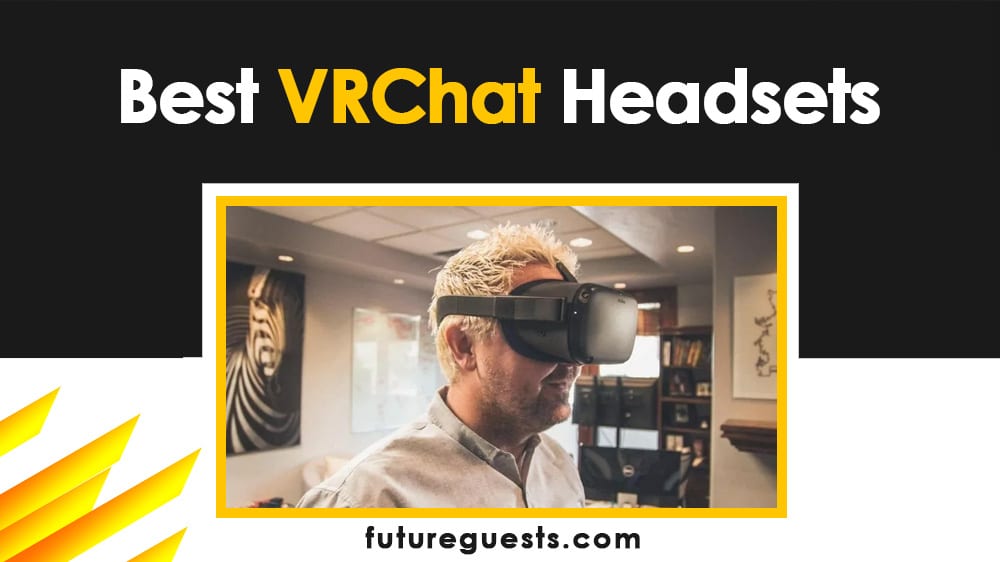 best VR headsets for VRChat