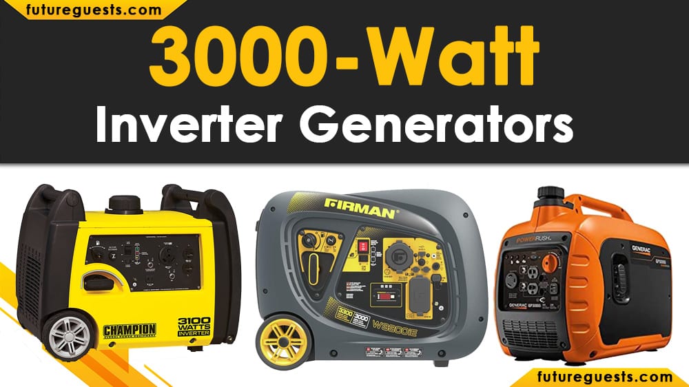 Best 3000 Watt Inverter Generator