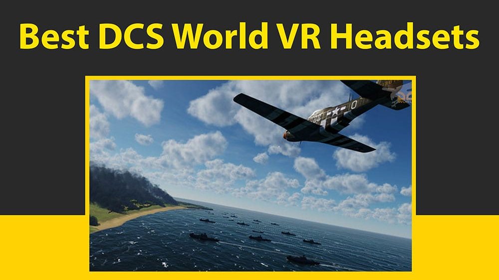 Best VR Headset for DCS World VR